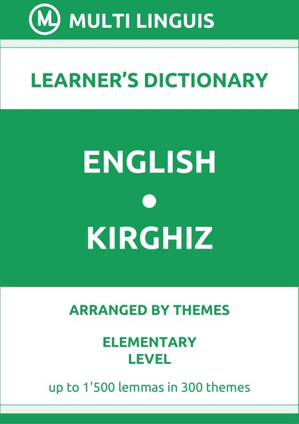 English-Kirghiz (Theme-Arranged Learners Dictionary, Level A1) - Please scroll the page down!